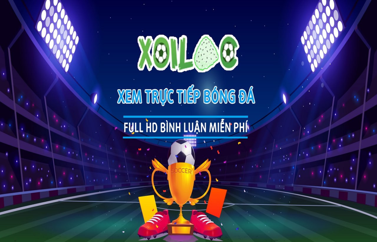 Xoilac TV Truc Tiep Bong Da – Link xem Truc Tuyen full HD